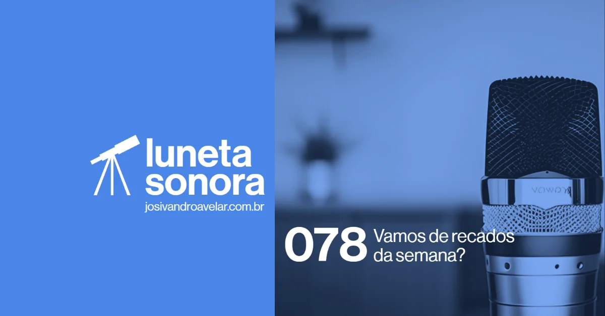 Luneta Sonora 078: Vamos de recados da semana? 2 site graph 0322